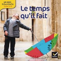 Les docs ribambelle cycle 2 ed. 2013 - le temps qu'il fait - Image principale