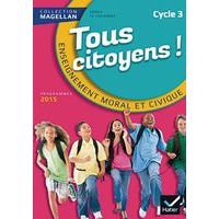 Magellan tous citoyens enseignement moral et civique cycle 3 manuel - Image principale
