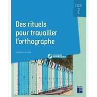 Des rituels pour travailler l'orthographe + ressources numériques Cycle 2 édit.2020 - Image principale