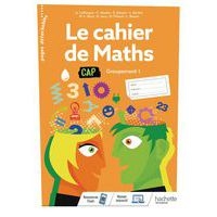 Le cahier de mathematiques ca p - groupement 1 - c - Image principale