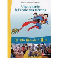 Un monde à lire CE1 Album 1 - Une rentrée à l'école des Hérons édit.2014 - Image principale