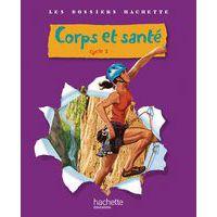 Les dossiers hachette : sciences cycle 3 corps et sante dossier eleve - Image principale