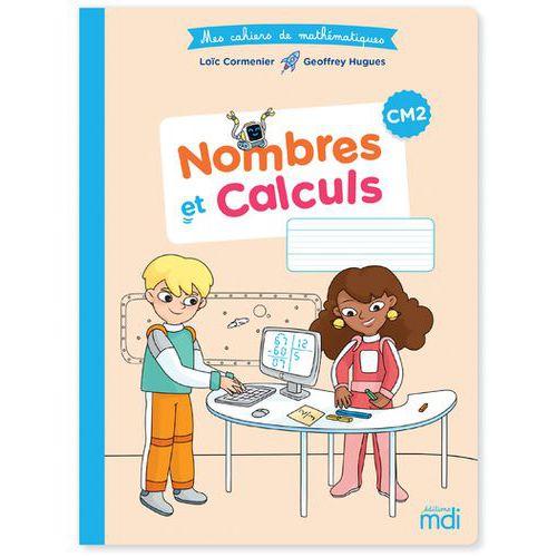 Illustration de : Mes cahiers de mathématiques CM2 Cahier nombres et calcul