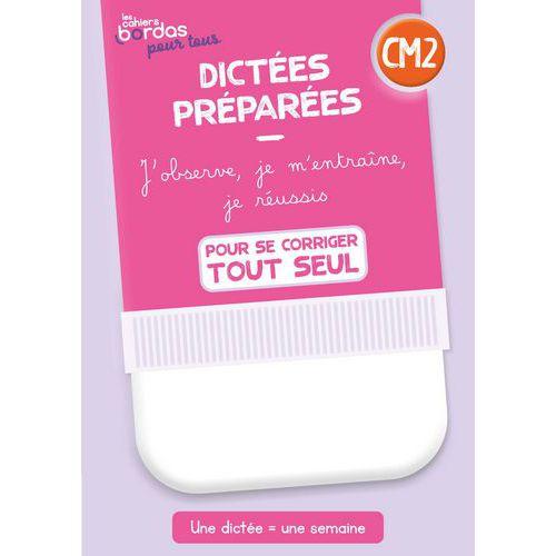 Illustration de : Cahiers Bordas pour tous - Dictées préparées CM2 cahier corrigé