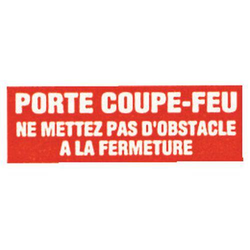 Illustration de : Panneau anti-incendie - Porte coupe-feu ne mettez pas d'obstacle à la fermeture - Rigide