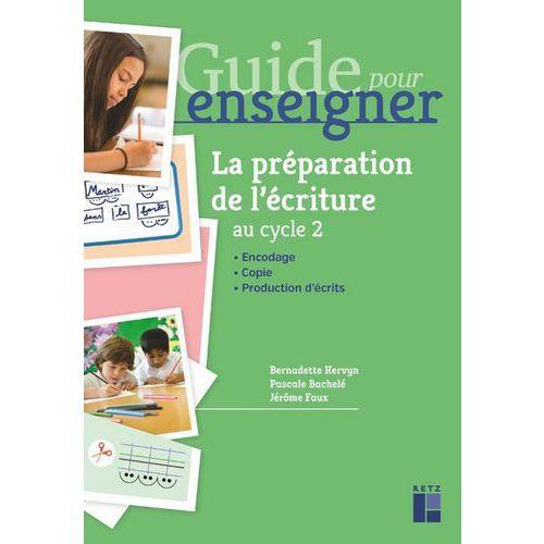 Illustration de : La préparation à l'écriture cycle 2 + ressources numériques