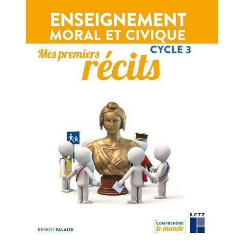 Illustration de : Comprendre le monde - Mes premiers récits EMC