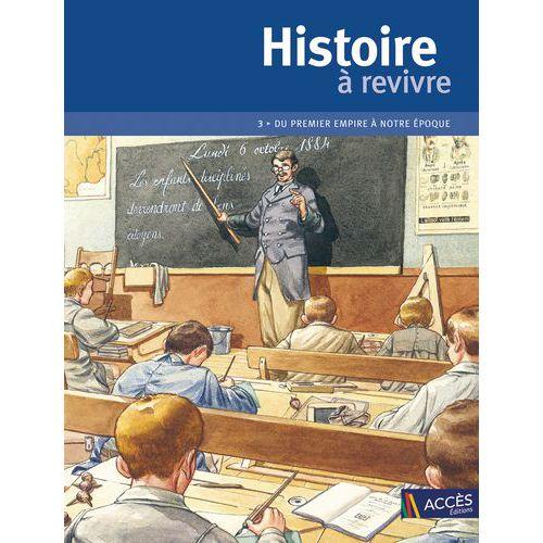 Illustration de : Histoire à revivre t3 Du premier empire à notre époque + DVD