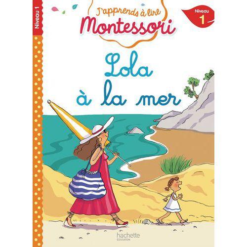 Illustration de : 9782017080701 LOLA A LA MER, NIVEAU 1 - J'APPRENDS A LIRE MONTESSORI