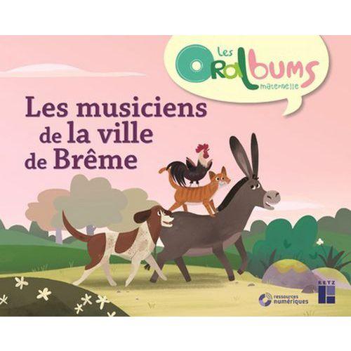 Illustration de : Oralbums cycle 1 - les musiciens de la ville de brême + ressources