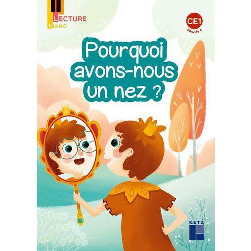 Illustration de : 9782725641980 Lecture Piano CE1 Pourquoi avons-nous un nez ? pack 5