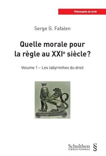 Quelle morale pour la règle au xxie siècle ? volume 1 - Image principale