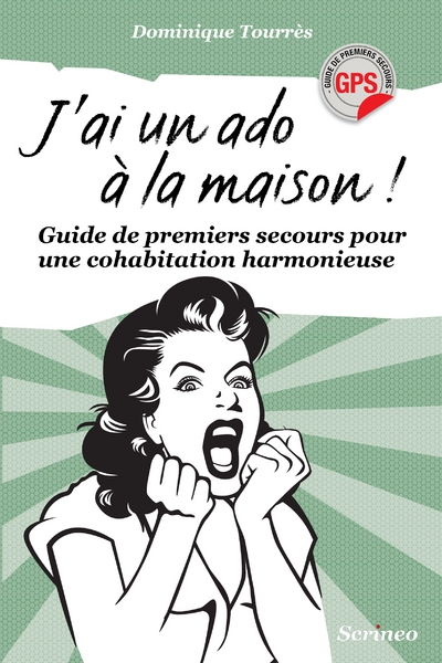 J'ai un ado à la maison ! guide de premiers secours pour une cohabitation harmonieuse - Image principale