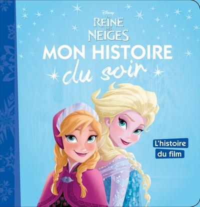 La reine des neiges - mon histoire du soir - l'histoire du film - disney - Image principale