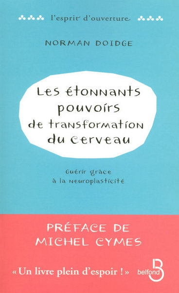 Les étonnants pouvoirs de transformation du cerveau : guérir grâce à la neuroplasticité - Image principale