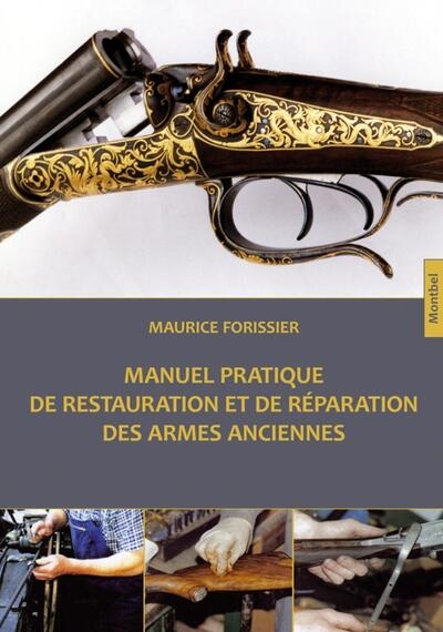 Manuel pratique de restauration et de réparation des armes anciennes - Image principale