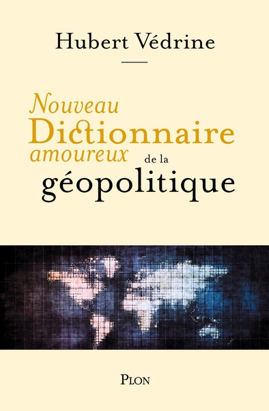 Nouveau dictionnaire amoureux de la géopolitique - Image principale