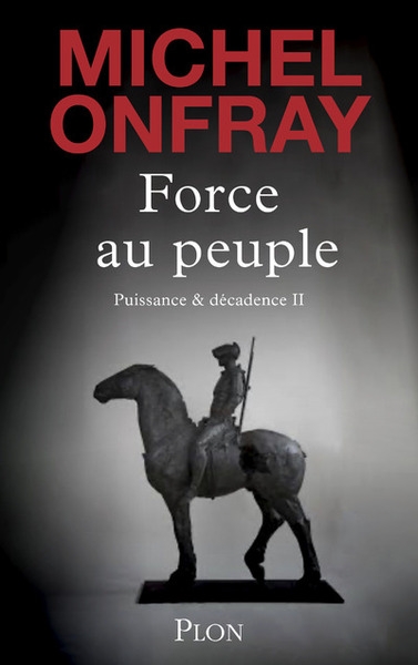 Force au peuple - tome 2 puissance & décadence - Image principale