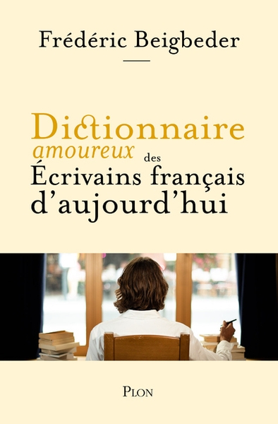 Dictionnaire amoureux des écrivains français d'aujourd'hui - Image principale