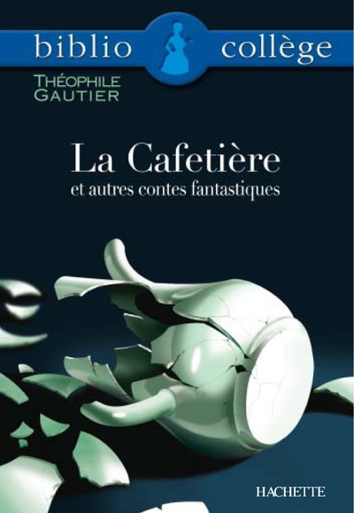Bibliocollège - la cafetière et autres contes fantastiques, théophile gautier - Image principale