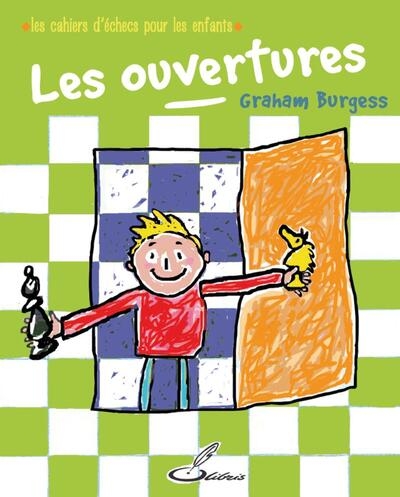 Les cahiers d'échecs pour les enfants : les ouvertures - Image principale