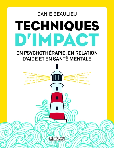 Techniques d'impact - en psychothérapie, en relation d'aide et en santé mentale - Image principale