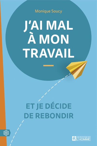 J'ai mal à mon travail - et je décide de rebondir - Image principale