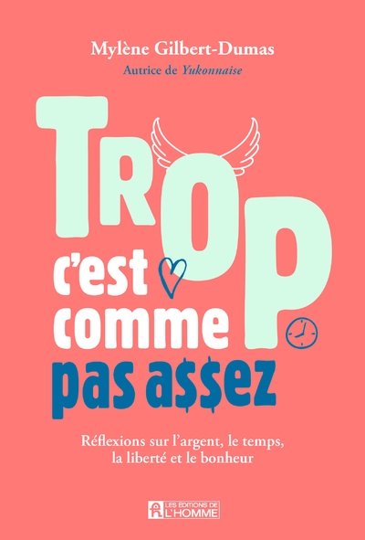 Trop, c'est comme pas assez - réflexions sur l'argent, le temps et le bonheur - Image principale