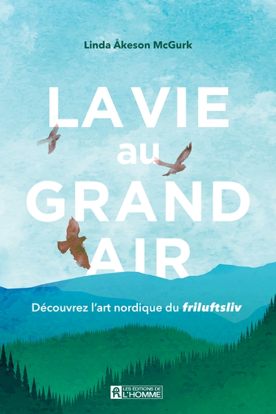 La vie au grand air - découvrez l'art nordique du friluftsliv - Image principale
