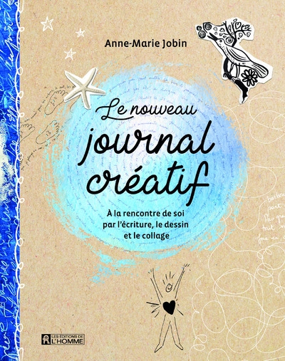 Le nouveau journal créatif - a la rencontre de soi par l'écriture, le dessin et le collage - Image principale