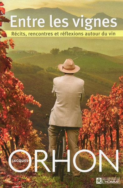 Entre les vignes - récits, rencontres et réflexions autour du vin - Image principale