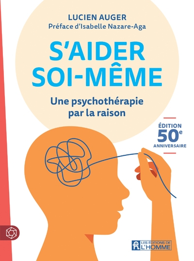 S'aider soi-même - une psychothérapie par la raison - edition 50 ème anniversaire - Image principale