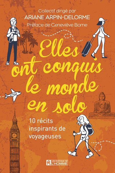 Elles ont conquis le monde en solo - 10 récits inspirants de voyageuses - Image principale