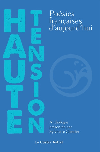 Haute tension - poésies françaises d'aujourd'hui - Image principale