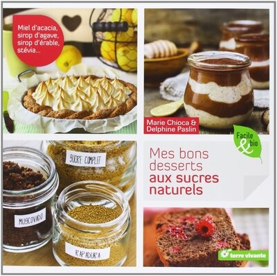 Mes bons desserts aux sucres naturels - Image principale