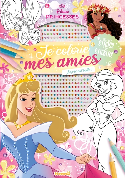 Disney princesses - je colorie mes amies - avec strass - la vie est belle ! - avec des strass et des stickers - Image principale
