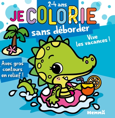 Je colorie sans déborder (2-4 ans) - vive les vacances ! t77 - avec gros contours en relief ! - Image principale
