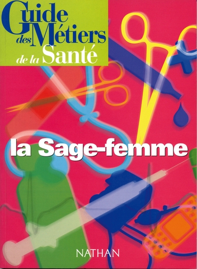 Guide des métiers de la santé - la sage-femme livre/guide pratique - Image principale