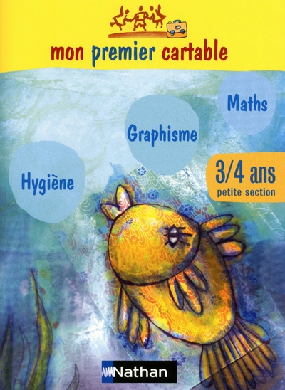 Mon premier cartable 3-4 ans (petite section) cahier d'activités graphisme, mathématiques et hygiène - Image principale