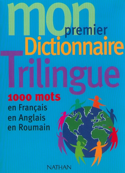 Mon premier dictionnaire trilingue francais/anglais/roumain - Image principale
