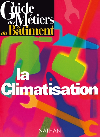Guide des métiers du bâtiment - la climatisation livre/guide pratique - Image principale