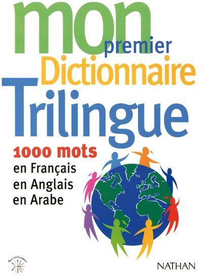 Mon premier dictionnaire trilingue français-anglais-arabe - Image principale