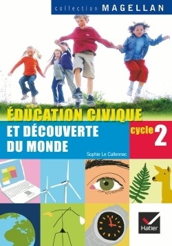 Magellan education civique et découverte du monde cycle 2 éd. 2008 - manuel de l'élève - Image principale