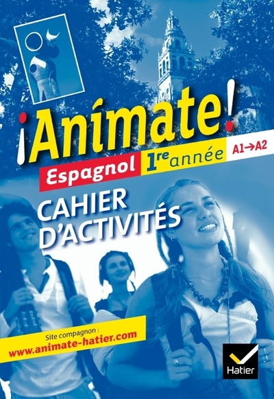 Animate espagnol 1re année éd. 2011 - cahier d'activités - Image principale