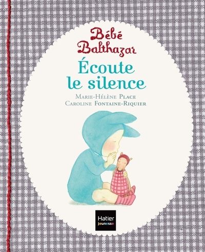 Bébé balthazar - ecoute le silence - pédagogie montessori 0/3 ans - Image principale