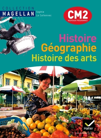 Magellan histoire-géographie histoire des arts cm2 éd. 2011 - manuel de l'élève + atlas - Image principale