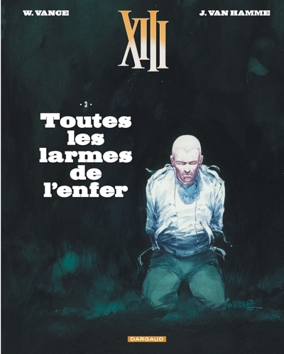 Xiii - tome 3 - toutes les larmes de l'enfer (nouveau format) - Image principale