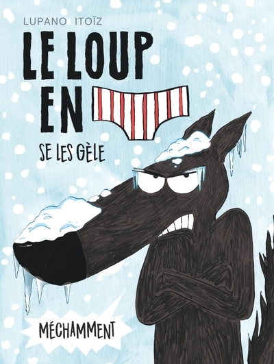 Le loup en slip - tome 2 - le loup en slip se les gèle méchamment - Image principale