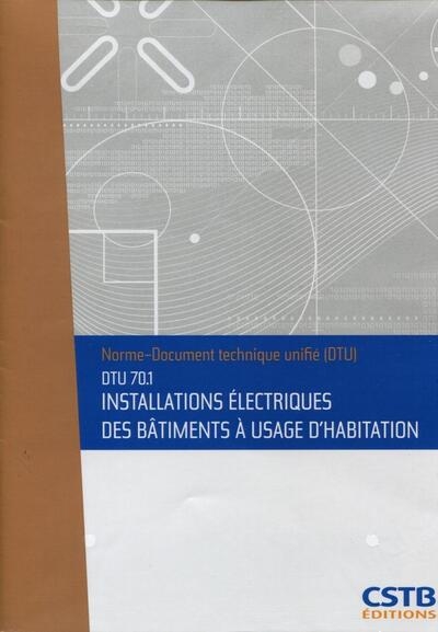 Dtu 70.1 installations électriques des bâtiments à usage d'habitation. nouvelle formule - Image principale