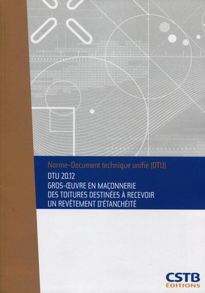 Nf dtu 20.12 gros oeuvre en maçonnerie des toitures destinées à recevoir un revêtement d'étanchéité. nouvelle formule - Image principale